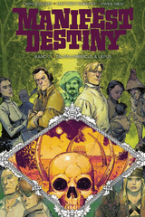 Manifest Destiny 7: Talpa Lumbricus & Lepus - Chris Dingess