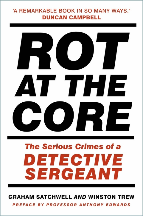 Rot at the Core -  Graham Satchwell,  Winston Trew