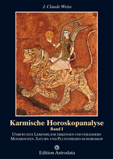 Karmische Horoskopanalyse / Karmische Horoskopanalyse - Band 1 - J Claude Weiss