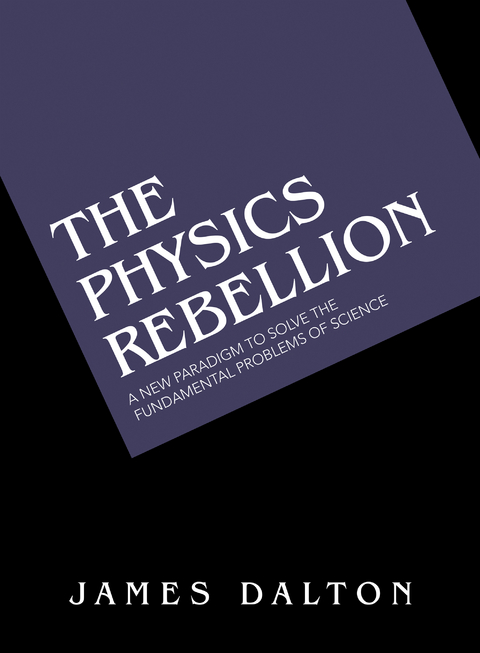 Physics Rebellion -  James Dalton