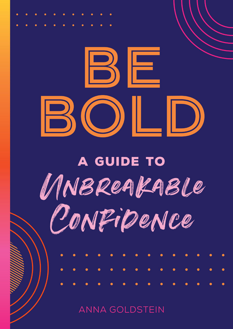 Be Bold - Anna Goldstein