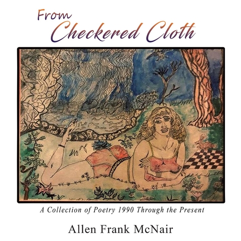 From Checkered Cloth -  Allen Frank McNair