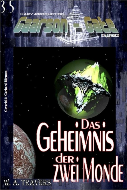 GAARSON-GATE 035: Das Geheimnis der zwei Monde - W. A. Travers