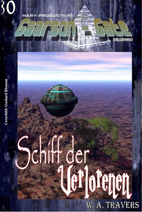 GAARSON-GATE 030: Schiff der Verlorenen - W. A. Travers