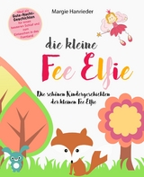 Die kleine Fee Elfie - Margie Hanrieder