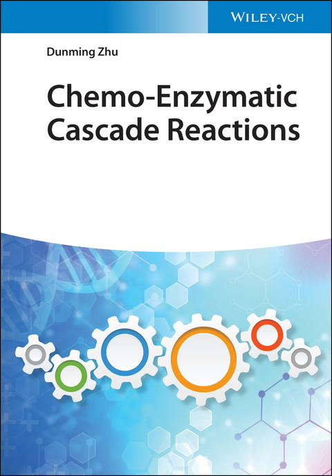 Chemo-Enzymatic Cascade Reactions - Dunming Zhu