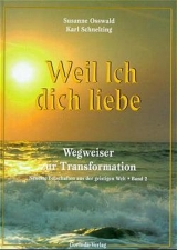 Botschaften aus der geistigen Welt / Weil Ich dich liebe - Susanne Aubry, Karl Schnelting, Susanne Osswald