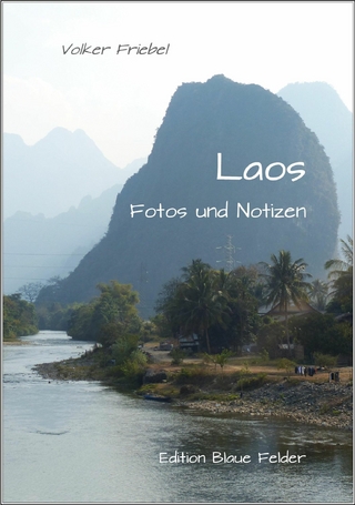 Laos - Fotos und Notizen - Volker Friebel