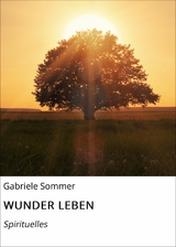 WUNDER LEBEN - Gabriele Sommer