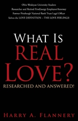 What is Real Love? Researched and Answered! - Harry Flannery