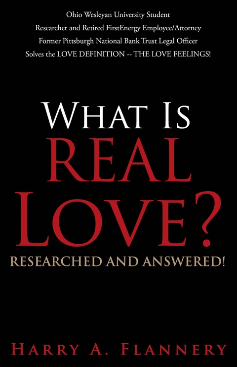 What is Real Love? Researched and Answered! - Harry Flannery