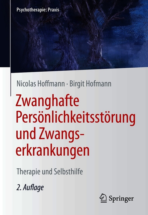 Zwanghafte Persönlichkeitsstörung und Zwangserkrankungen -  Nicolas Hoffmann,  Birgit Hofmann