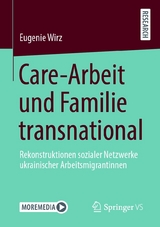 Care-Arbeit und Familie transnational - Eugenie Wirz