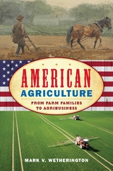 American Agriculture -  Mark V. Wetherington