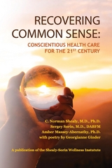 Recovering Common Sense - C. Norman Shealy, Sergey Sorin, Amber Massey-Abernathy