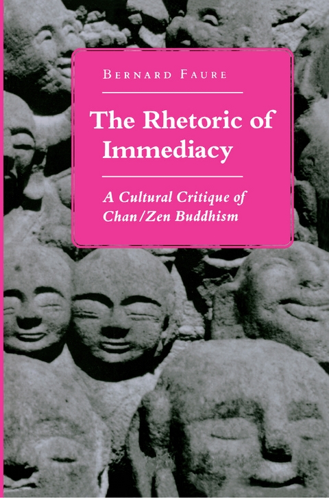 Rhetoric of Immediacy -  Bernard Faure