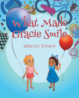 What Made Gracie Smile -  Shirley Tolson