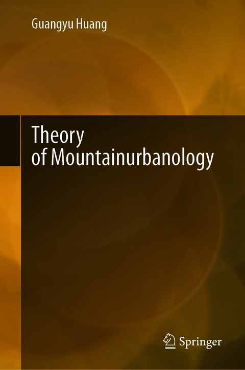 Theory of Mountainurbanology - Guangyu Huang