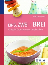 Eins, zwei - Brei! -  Dunja Rieber