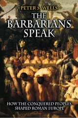 The Barbarians Speak - Peter S. Wells