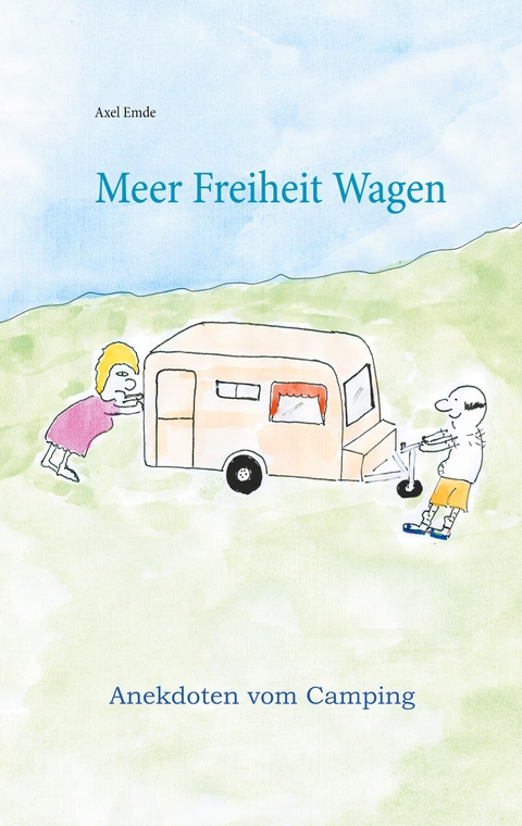 Meer Freiheit Wagen - Axel Emde