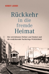 Rückkehr in die fremde Heimat - Herbert Lackner