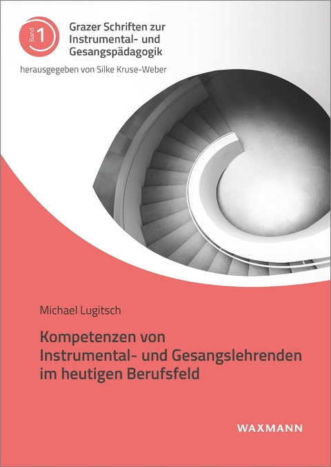 Kompetenzen von Instrumental- und Gesangslehrenden im heutigen Berufsfeld -  Michael Lugitsch