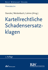 Kartellrechtliche Schadensersatzklagen - Fabian Stancke, Georg Weidenbach, Rüdiger Lahme