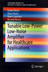 Tunable Low-Power Low-Noise Amplifier for Healthcare Applications - Rafael Vieira, Nuno Horta, Nuno Lourenço, Ricardo Póvoa