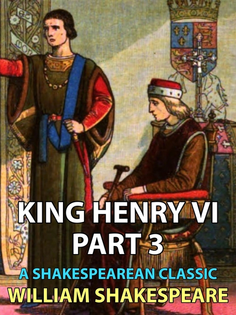 King Henry VI Part 3 - William Shakespeare