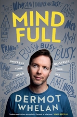 Mind Full - Dermot Whelan