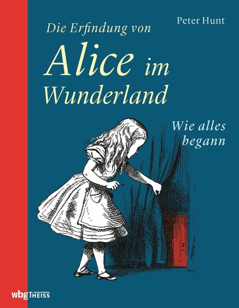 Die Erfindung von Alice im Wunderland - Peter Hunt