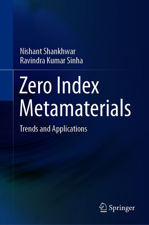 Zero Index Metamaterials -  Nishant Shankhwar,  Ravindra Kumar Sinha