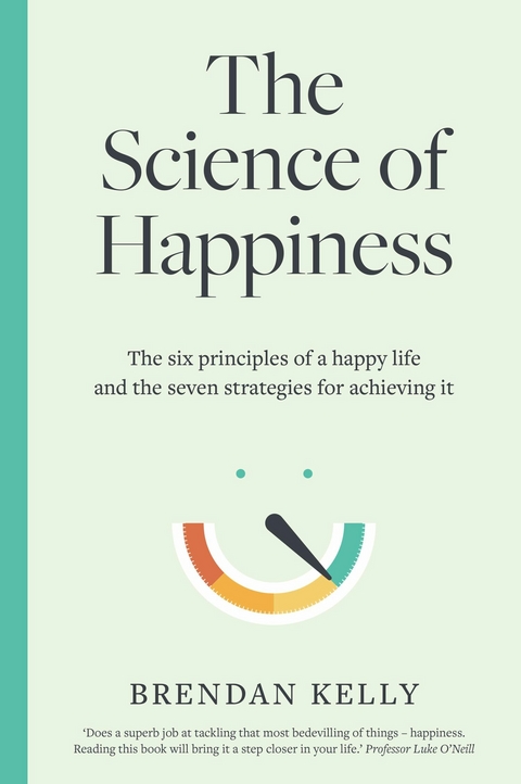 Science of Happiness -  Brendan Kelly