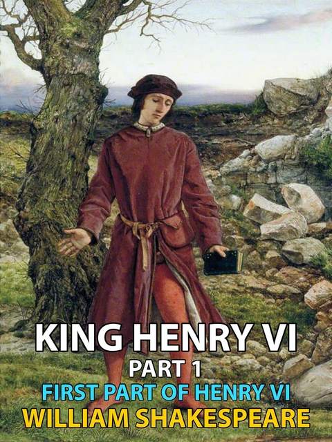 King Henry VI Part 1 - William Shakespeare