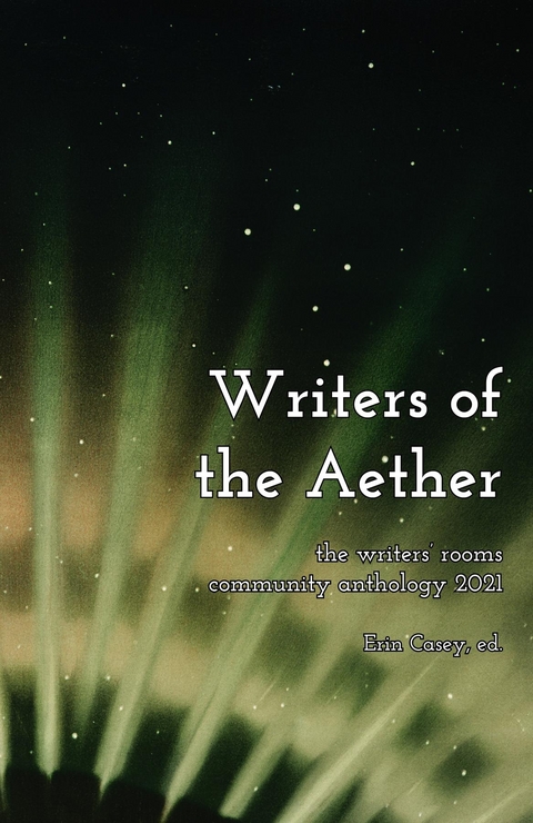 Writers of the Aether -  Kelli Ann Brommel,  G.Z. Chapman,  Madeleine Kleppinger