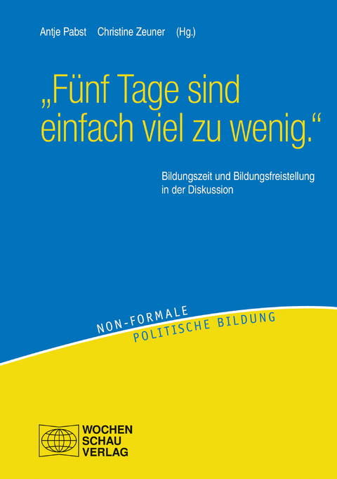 "Fünf Tage sind einfach viel zu wenig." - 