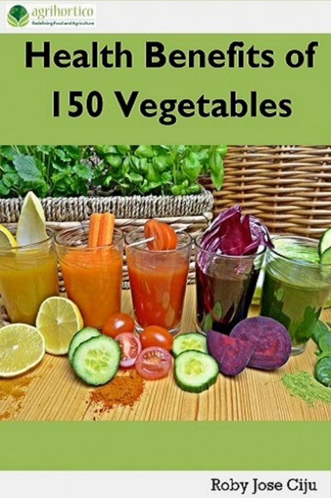 Health Benefits of 150 Vegetables -  Roby Jose Ciju