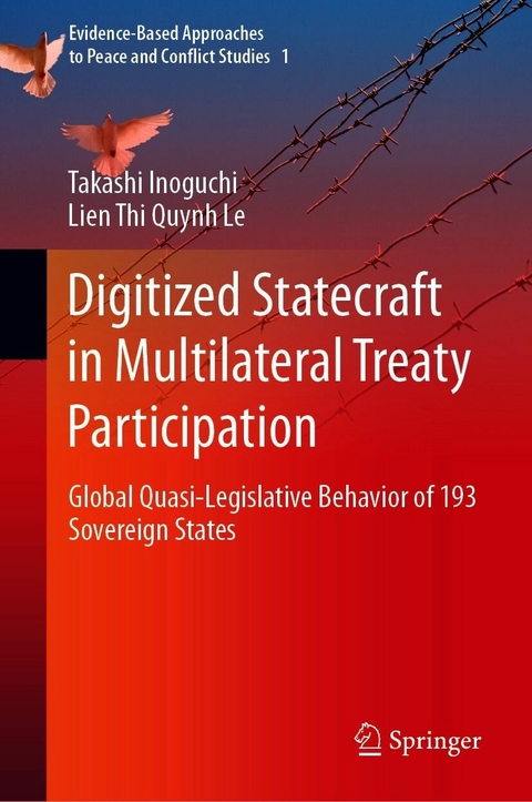 Digitized Statecraft in Multilateral Treaty Participation -  Takashi Inoguchi,  Lien Thi Quynh Le