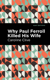 Why Paul Ferroll Killed his Wife - Caroline Clive