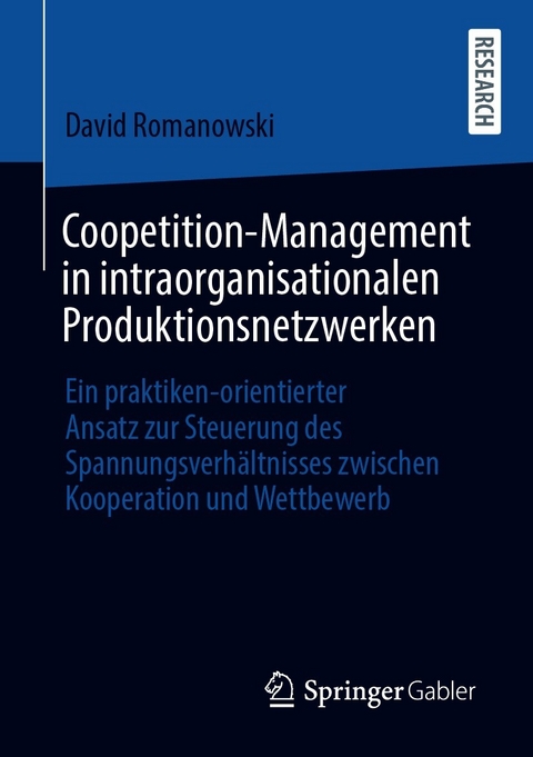 Coopetition-Management in intraorganisationalen Produktionsnetzwerken - David Romanowski