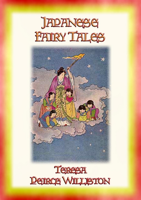 JAPANESE FAIRY TALES - 12 Classic Japanese Children's Stories - Teresa Pierce Williston