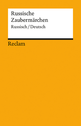 Russische Zaubermärchen. Aus der Sammlung Alexander Afanasjews. Russisch/Deutsch - 