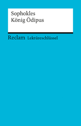 Lektüreschlüssel zu Sophokles: König Ödipus - Theodor Pelster