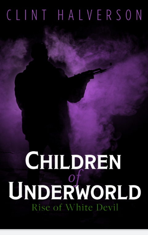Children of Underworld -  Clint Halverson