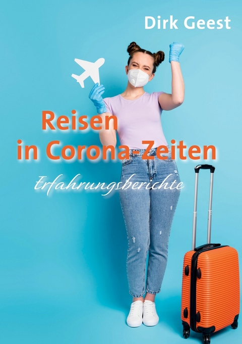 Reisen in Corona-Zeiten - 