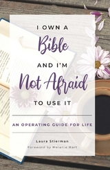 I Own a Bible and I'm Not Afraid to Use It -  Laura Stierman