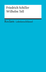 Lektüreschlüssel zu Friedrich Schiller: Wilhelm Tell - Martin Neubauer