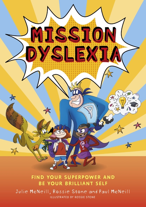 Mission Dyslexia -  Julie McNeill,  Paul McNeill,  Rossie Stone