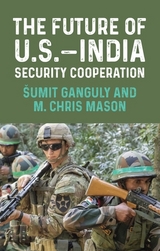 The future of U.S.–India security cooperation - 